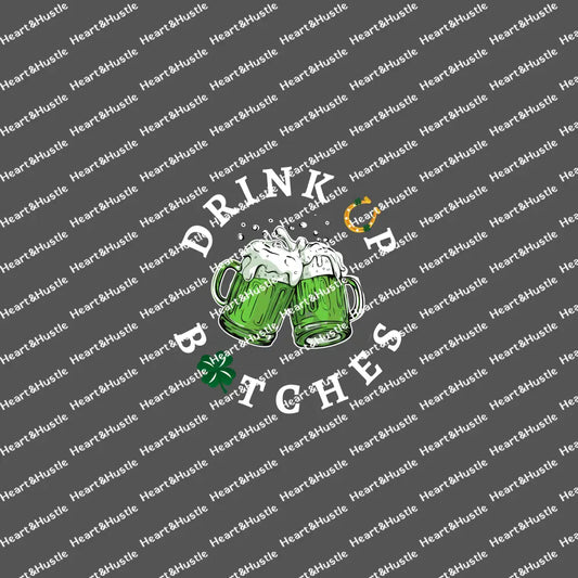 St Patricks Day Drink Up Bitches
