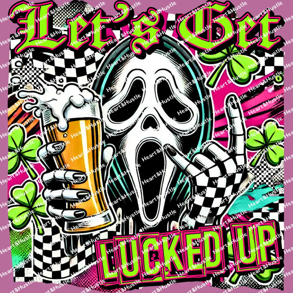 St Patricks Day Lets Get Lucked Up