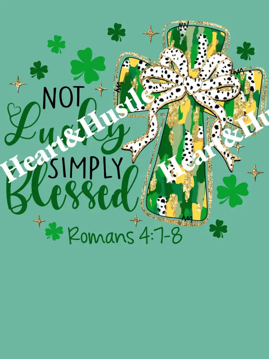 St Patricks Day Not Lucky Simple Blessed