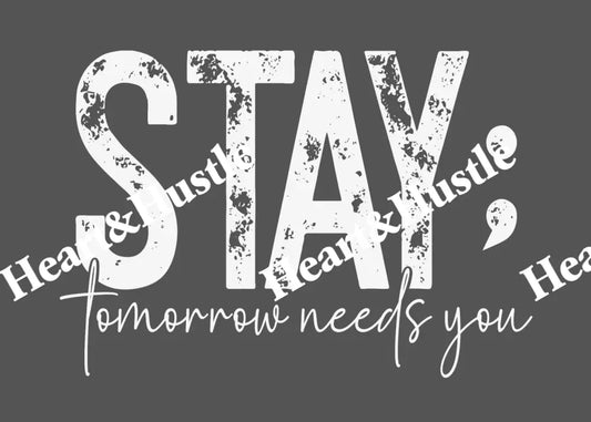 Stay Tomorrow Needs You White