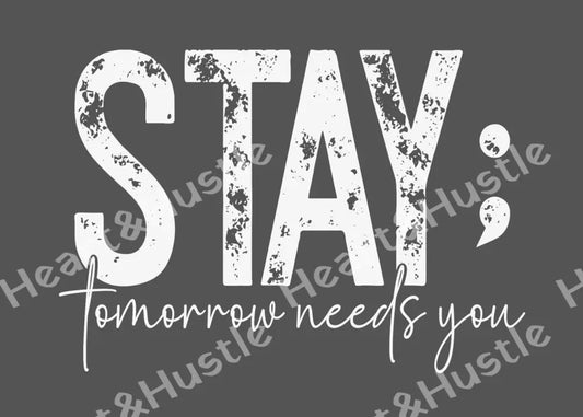 Stay Tomorrow Needs You White