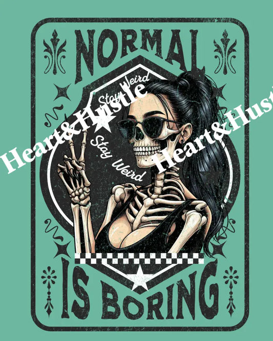 Stay Weird Normal Is Boring Black