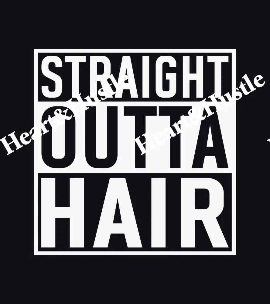 Straight Out Of Hair