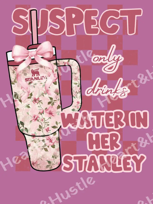 Water in her Stanley suspect