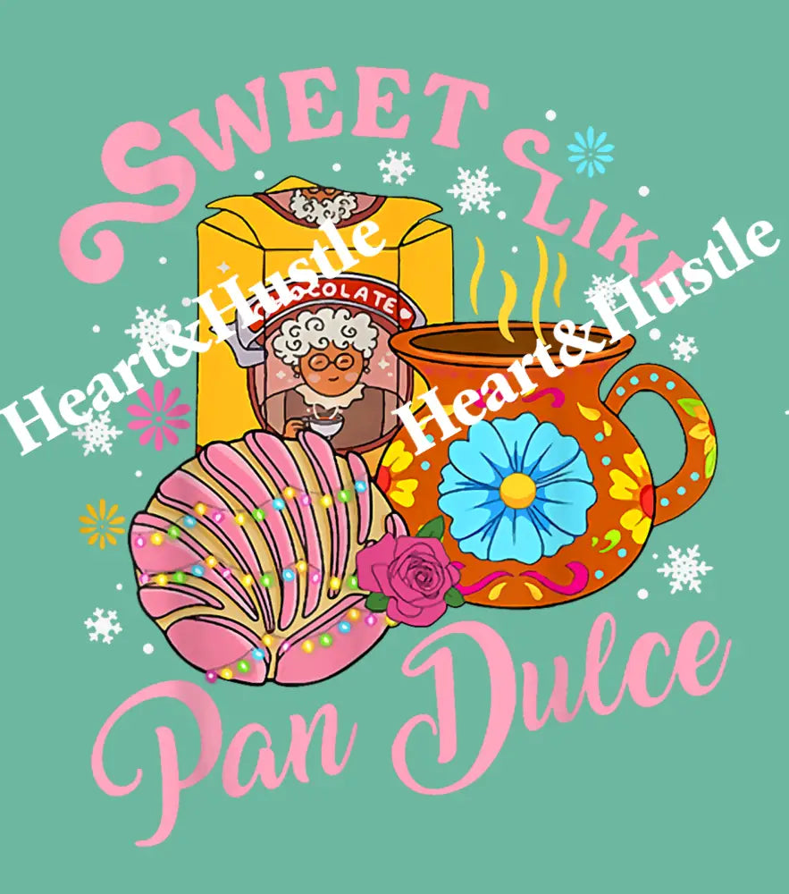Sweet Like Pan Dulce