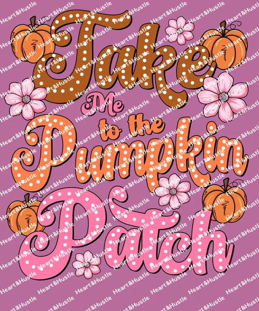 Take Me To The Pumpkin Patch