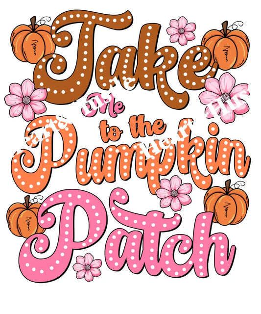 Take Me To The Pumpkin Patch