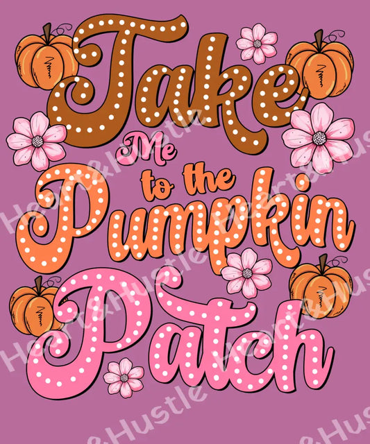 Take Me To The Pumpkin Patch