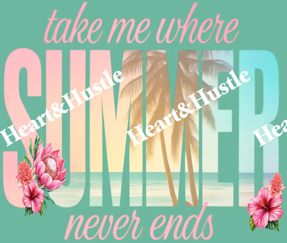 Take Me Where Summer Never Ends