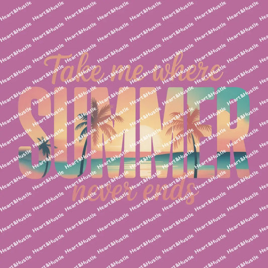 Take Me Where Summer Never Ends