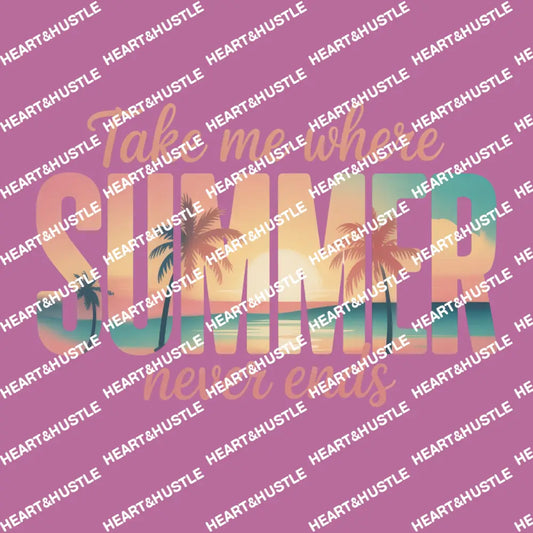 Take Me Where Summer Never Ends