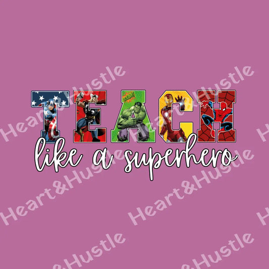 Teach Like A Super Hero