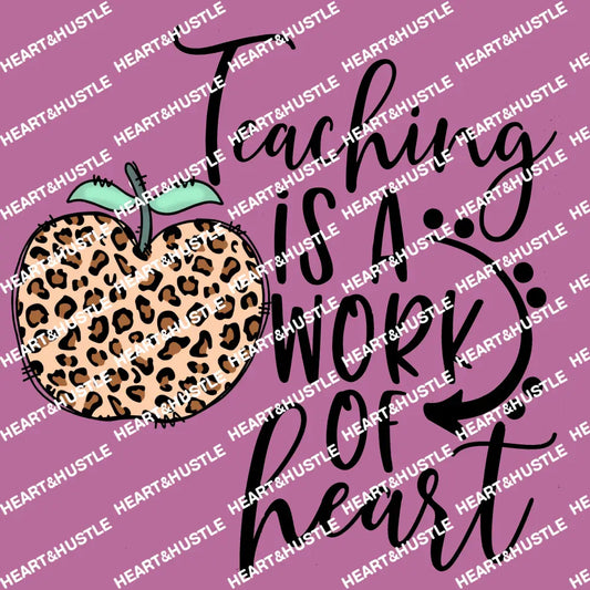 Teaching Is The Work Of Heart