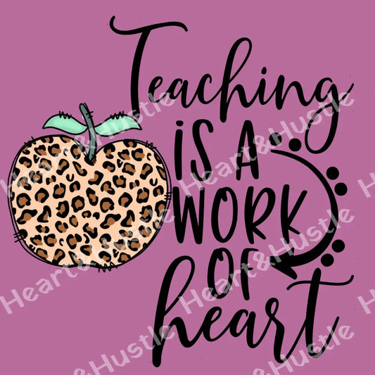 Teaching Is The Work Of Heart
