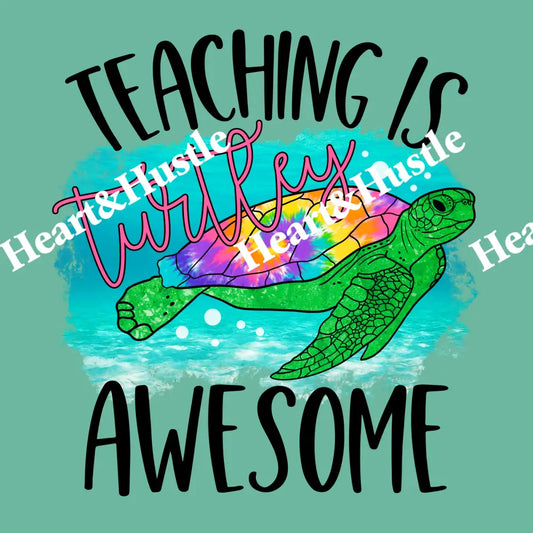 Teaching Is Turtley Awesome
