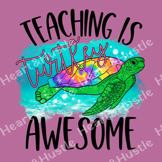 Teaching Is Turtley Awesome