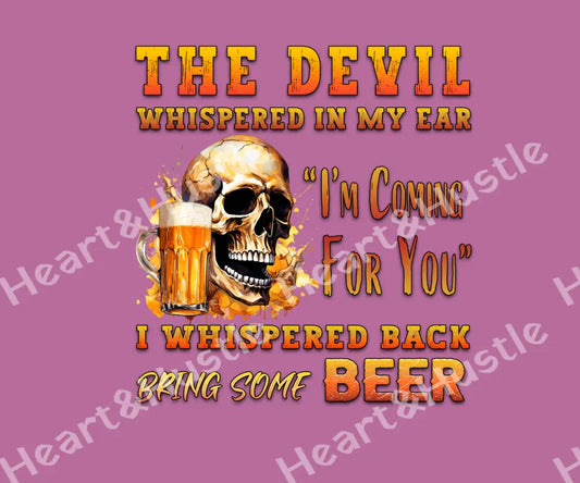 The Devil Whispered in My Ear