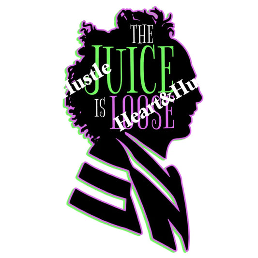 The Juice Is loose