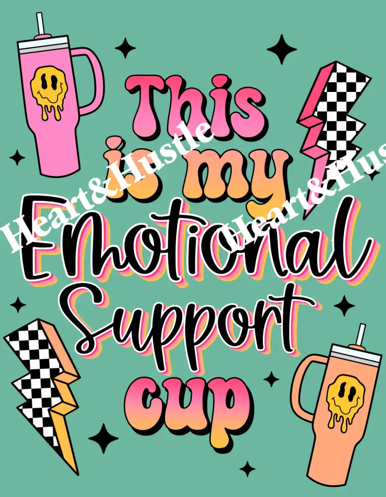This Is My Emotional Support Cup