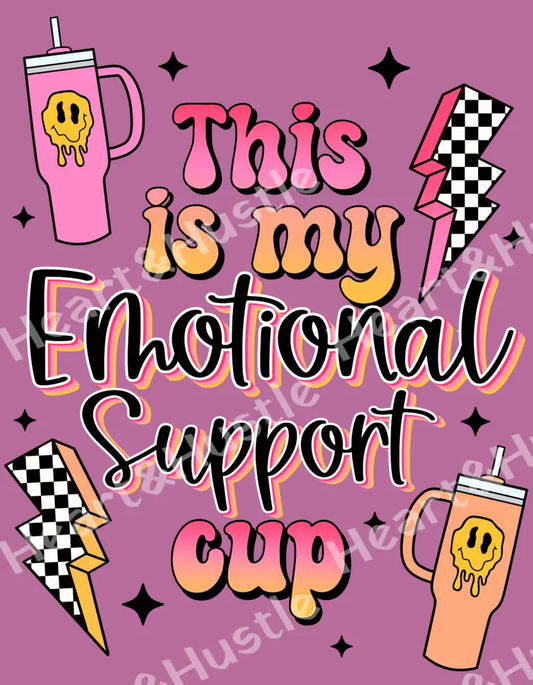 This Is My Emotional Support Cup