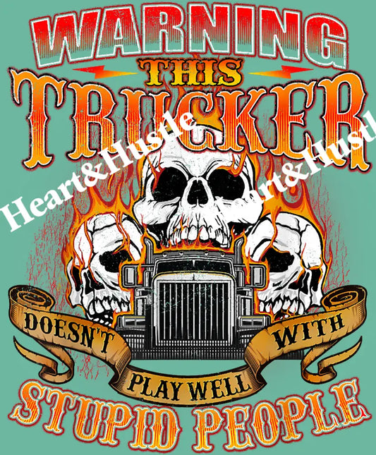 This Trucker Doesnt Play Well