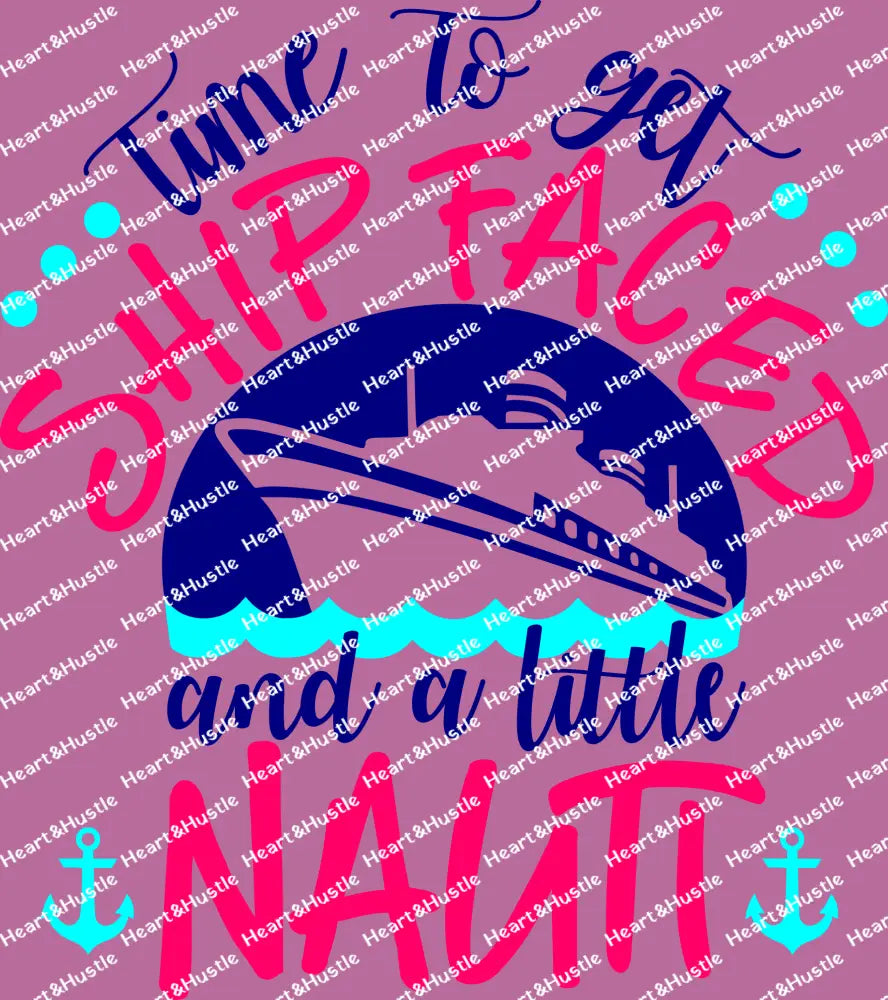 Time To Get Shit Faced And A Little Nauti