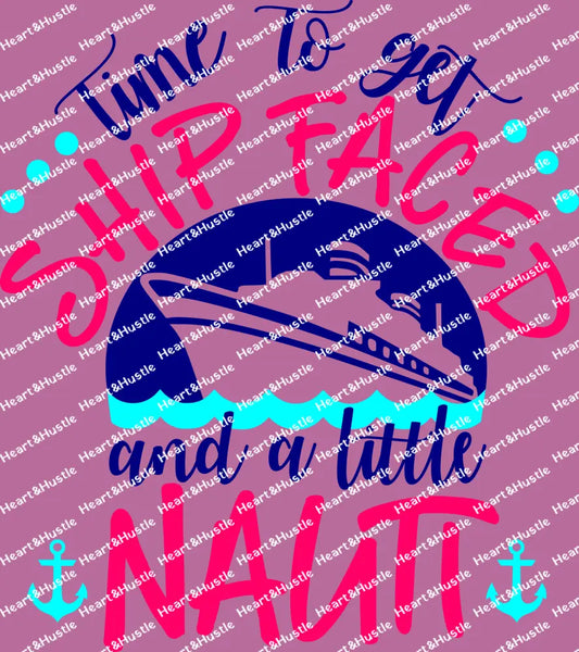 Time To Get Shit Faced And A Little Nauti