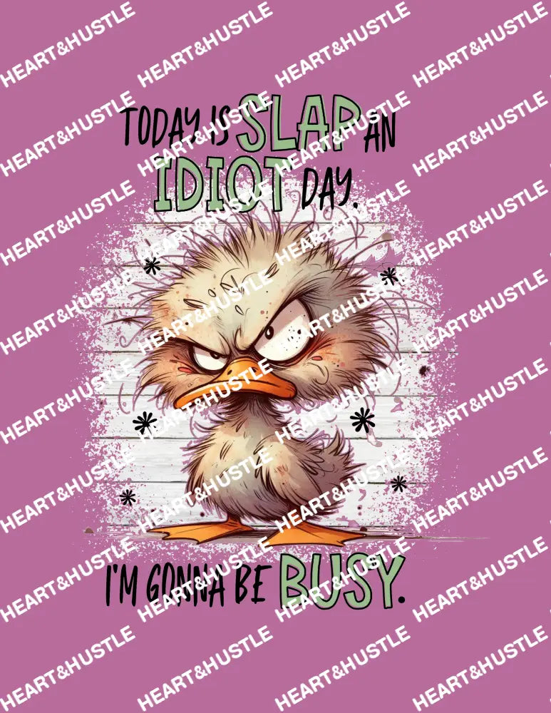 Slap an IDIOT
