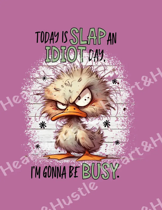 Slap an IDIOT