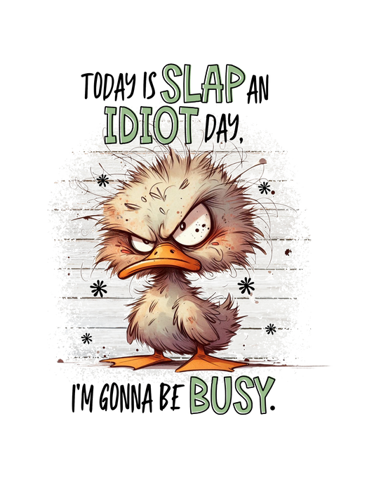 Slap an IDIOT