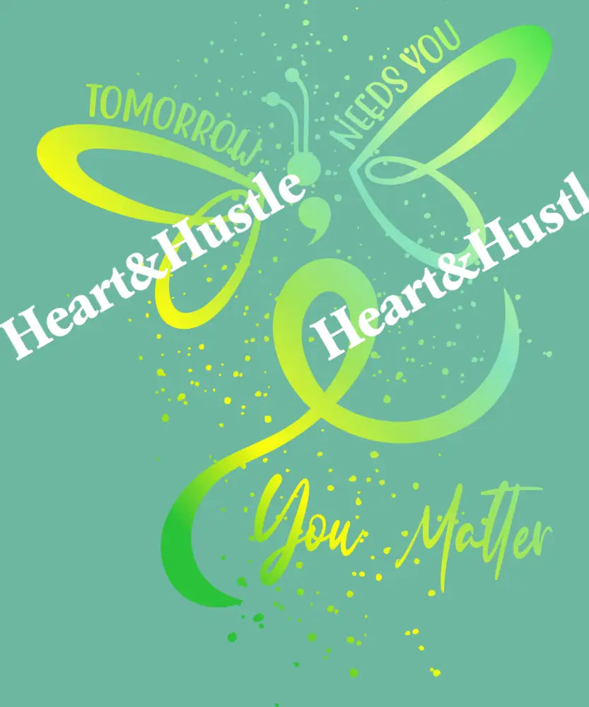 Tomorrow Needs You You Matter