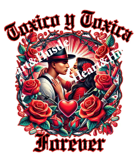 Toxico Y Toxica Forever
