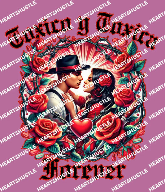 Toxico Y Toxica Forever