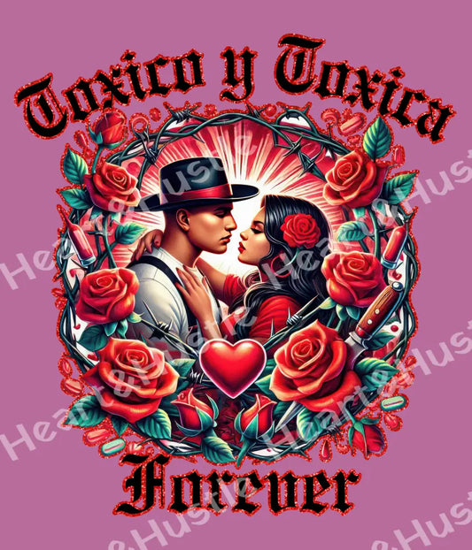 Toxico Y Toxica Forever