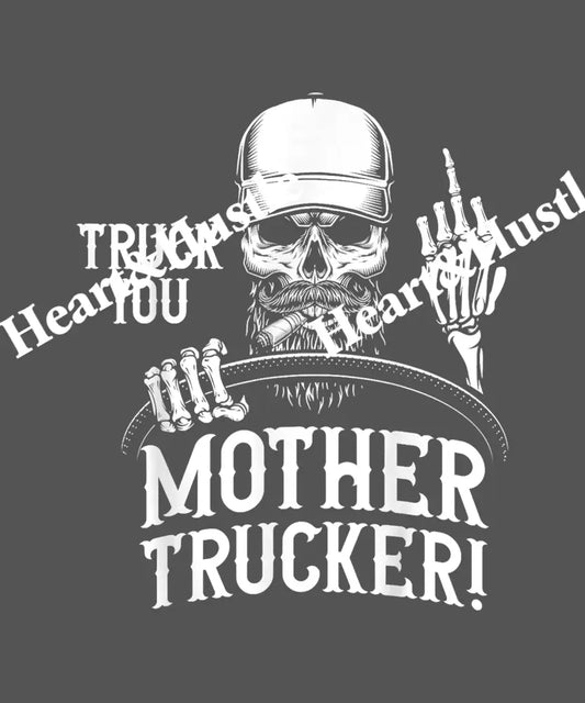 Truck You Mother Trucker