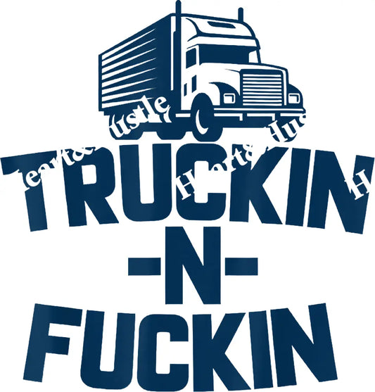 Truckin And Fuckin