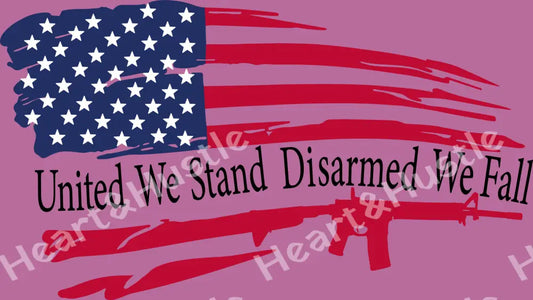 United We Stand Disarmed We Fall