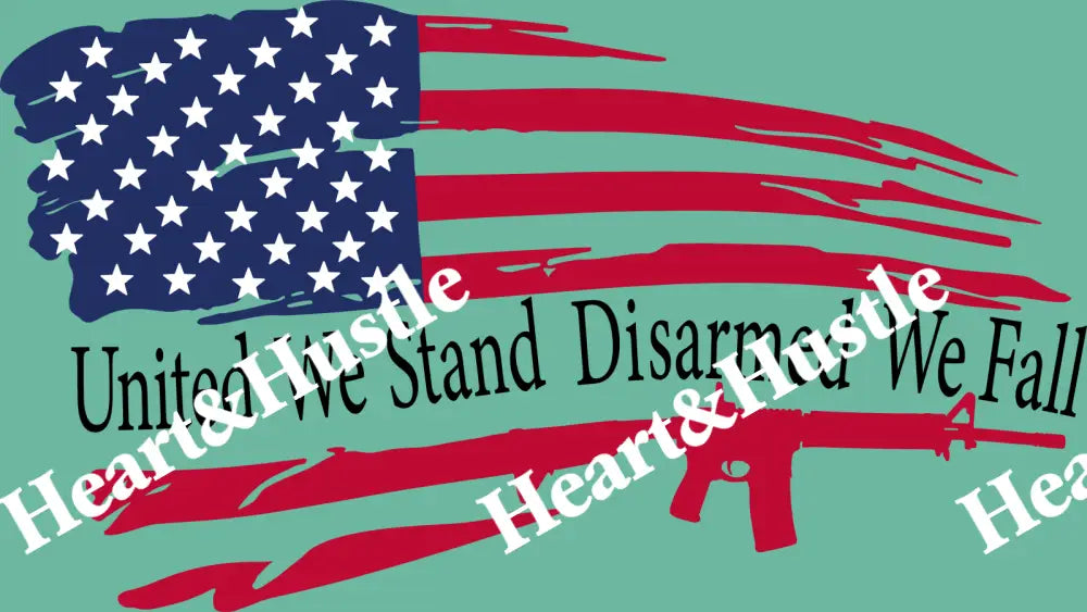 United We Stand Disarmed We Fall