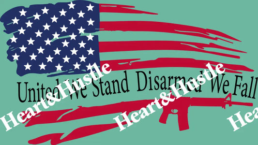 United We Stand Disarmed We Fall