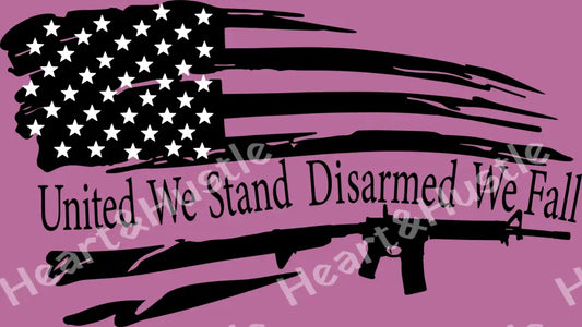 United We Stand Disarmed We Fall Black