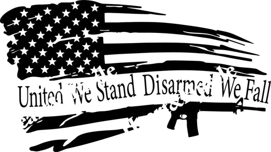 United We Stand Disarmed We Fall Black