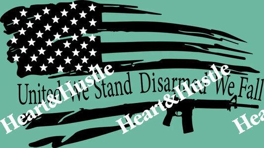 United We Stand Disarmed We Fall Black