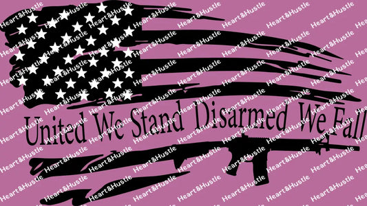 United We Stand Disarmed We Fall Black