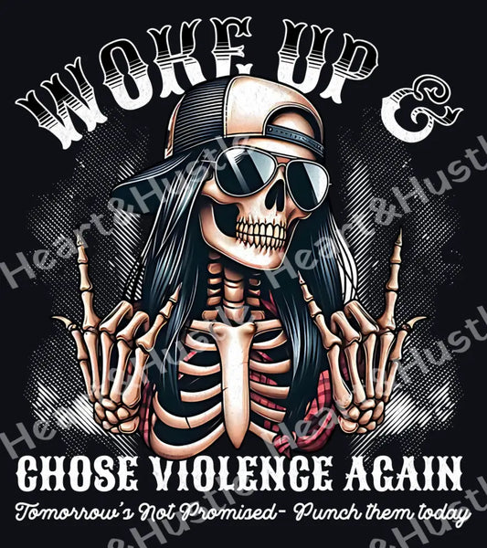 Wake up and choose violence