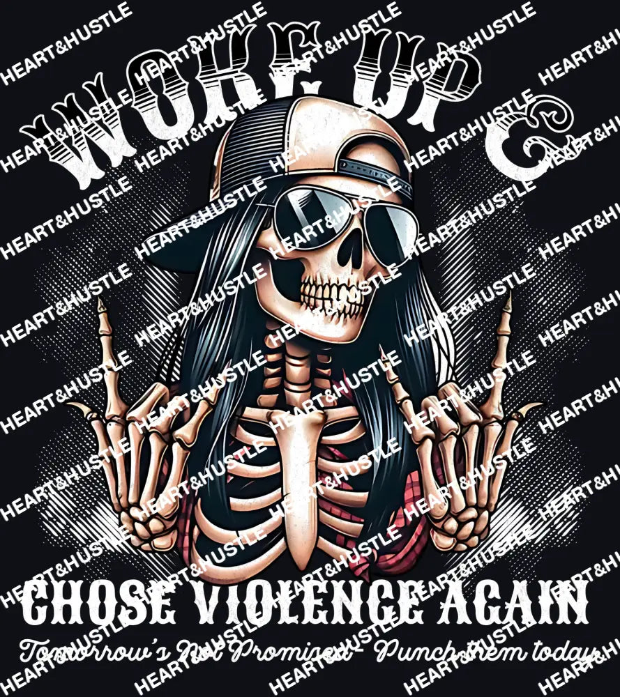 Wake up and choose violence