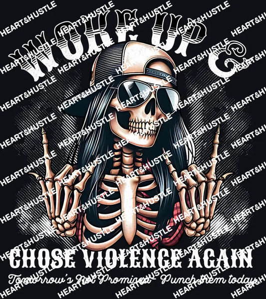 Wake up and choose violence