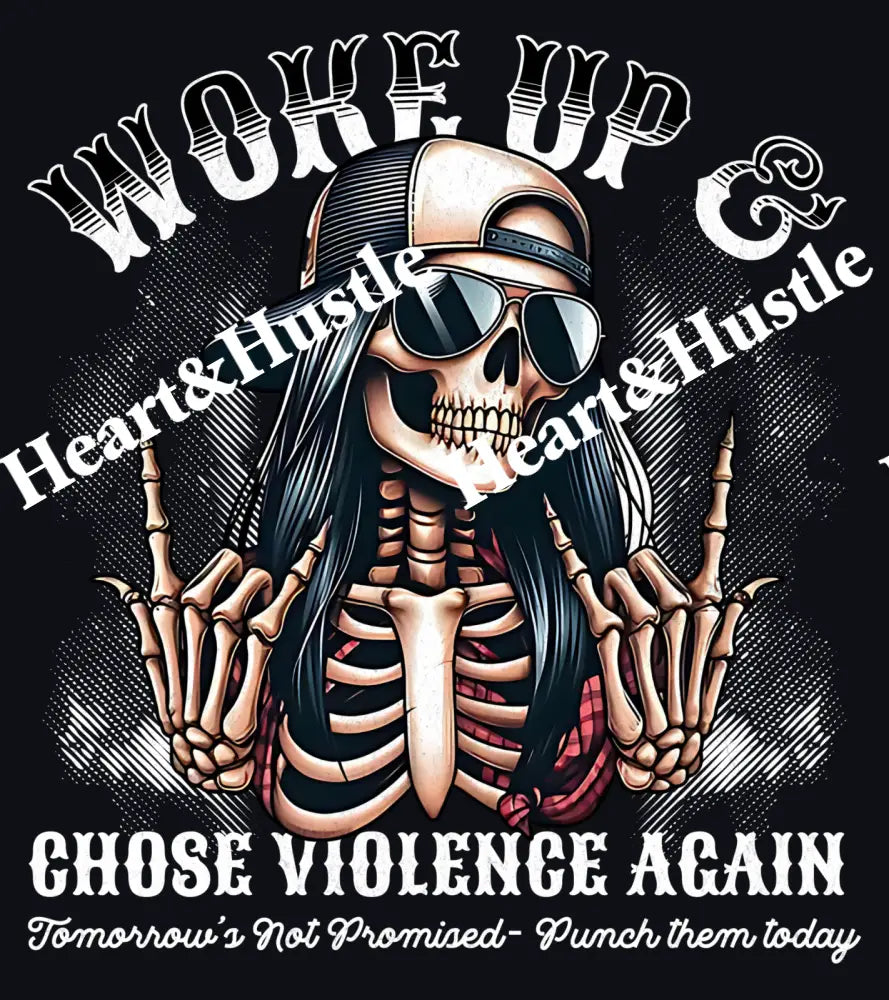 Wake up and choose violence