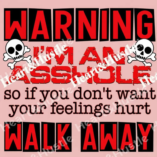 Warning I'm An Asshole - Medium Hot Pink