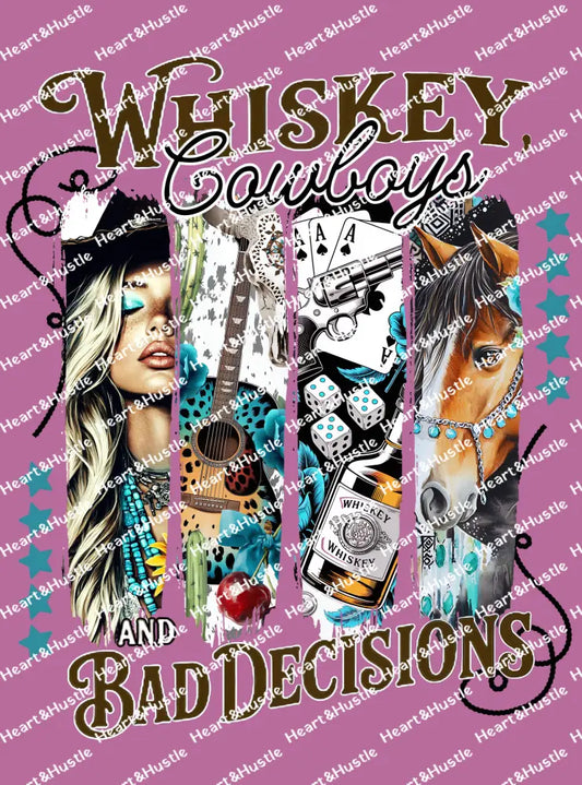 Whiskey Cowboy and Bad Decisions