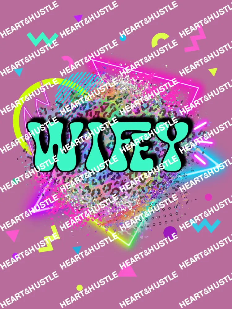 Wifey 80’s Neon